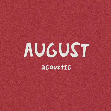 auguat lyrics|august lyrics flipturn.